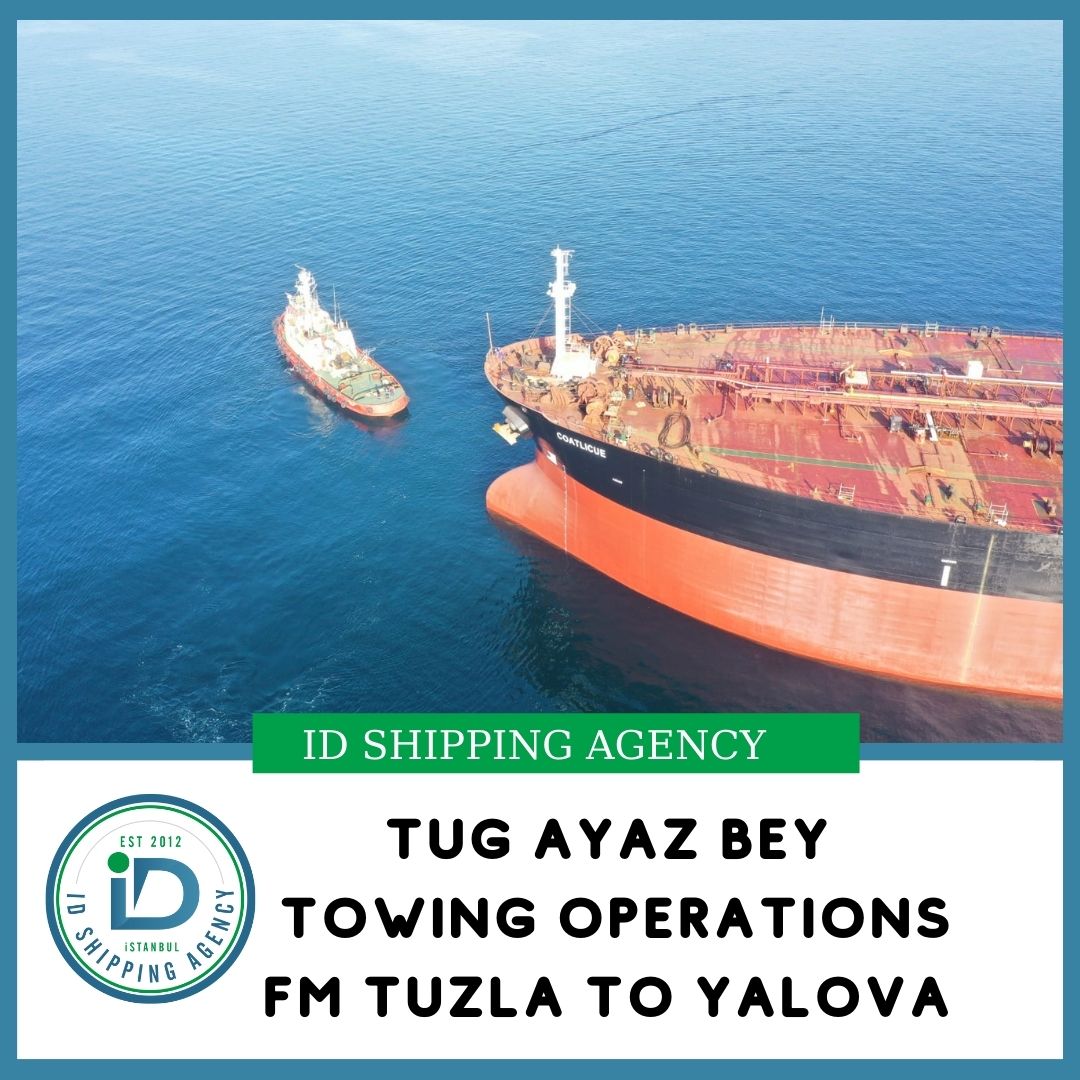 Towing Operations From Tuzla Shipyard zone to Yalova Shipyard Zone